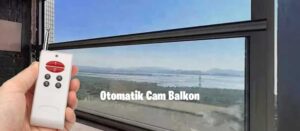 Motorlu Cam Balkon